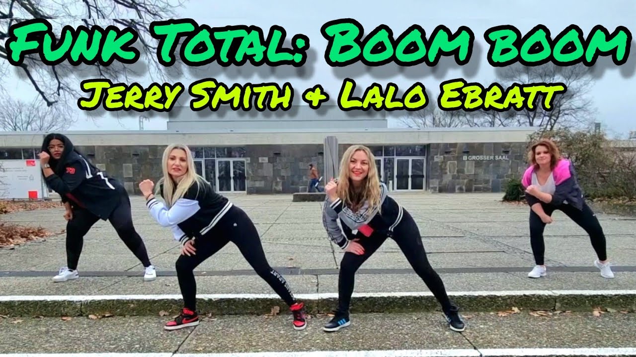Funk Total: Boom Boom - Jerry Smith & Lalo Ebratt // Zumba // Zumbafitness