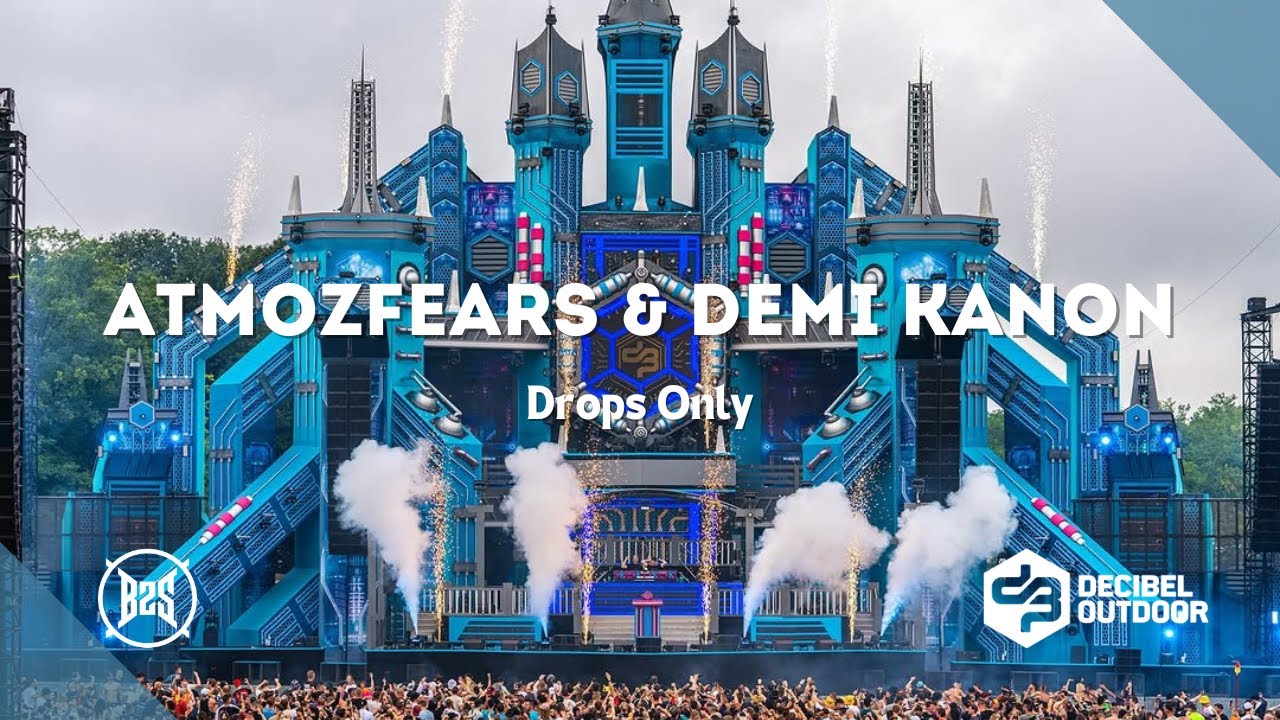 Atmozfears & Demi Kanon [DROPS ONLY] @ Decibel Outdoor 2024