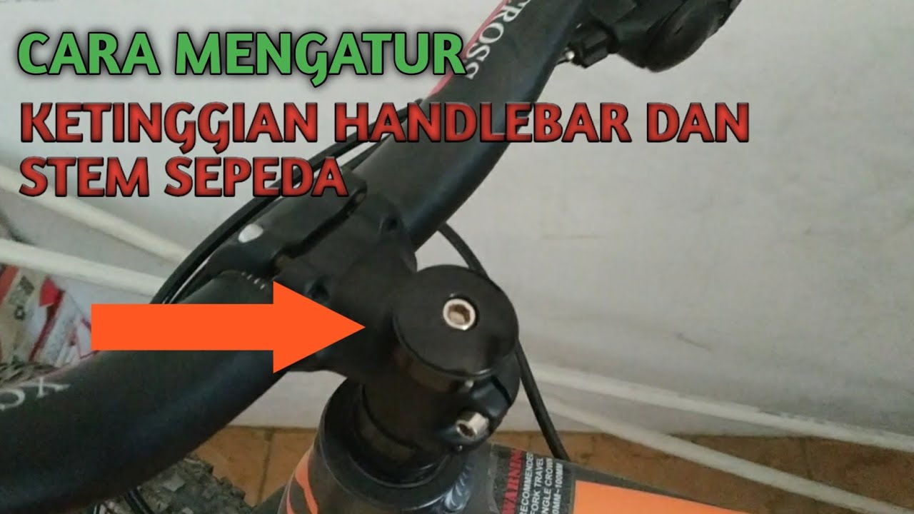 Cara Mengatur Ketinggian Stang Sepeda / Handlebar Sepeda