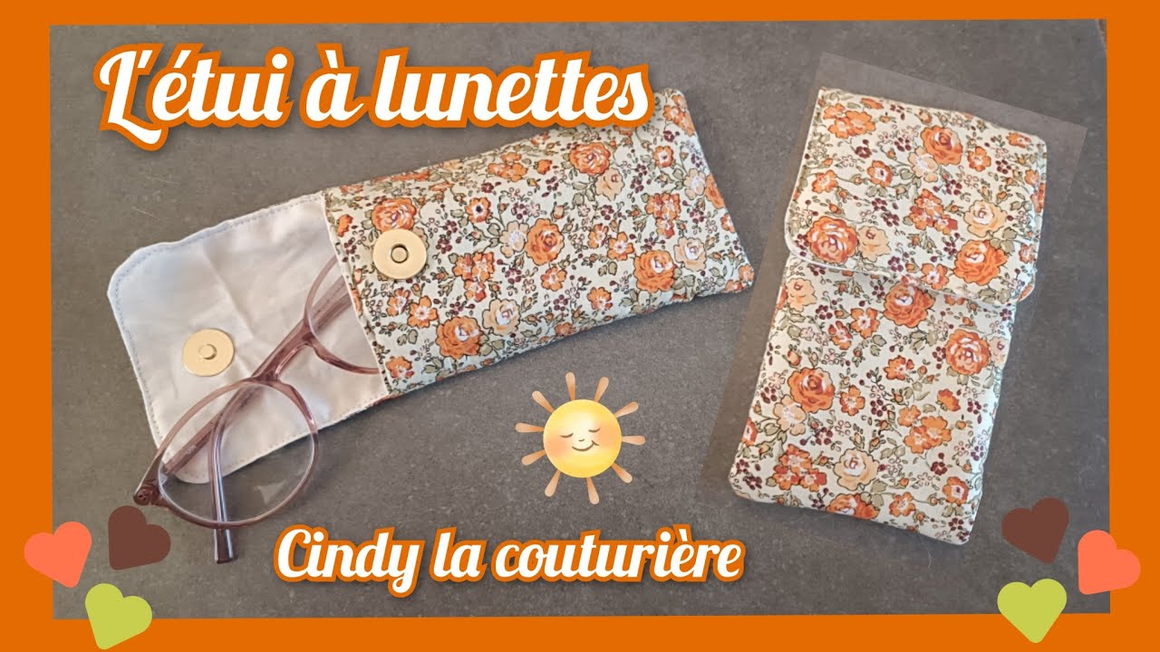 #diy #tuto #couture : L'&eacute;tui &agrave; lunettes  ~ #cindylacouturiere