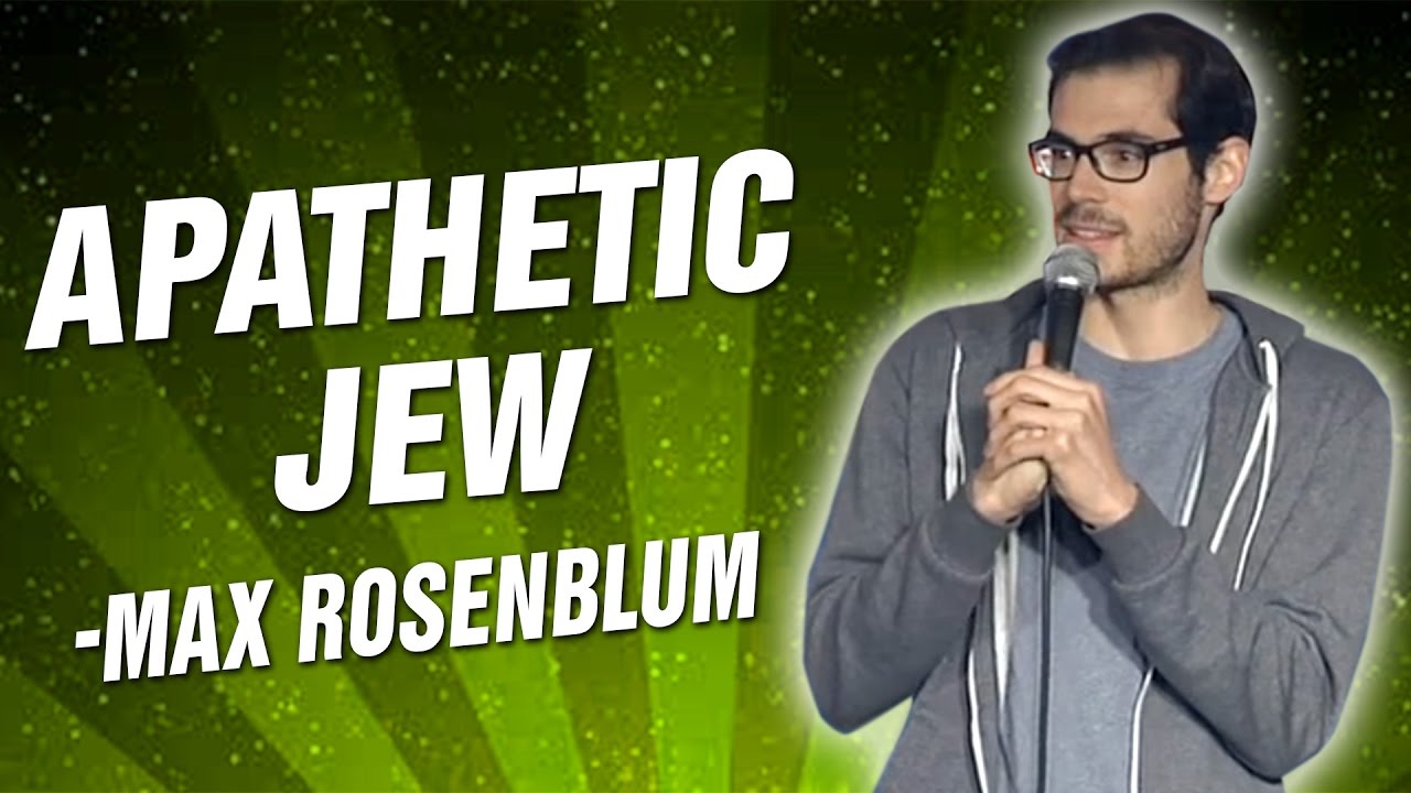 Max Rosenblum: Apathetic Jew (Stand Up Comedy)