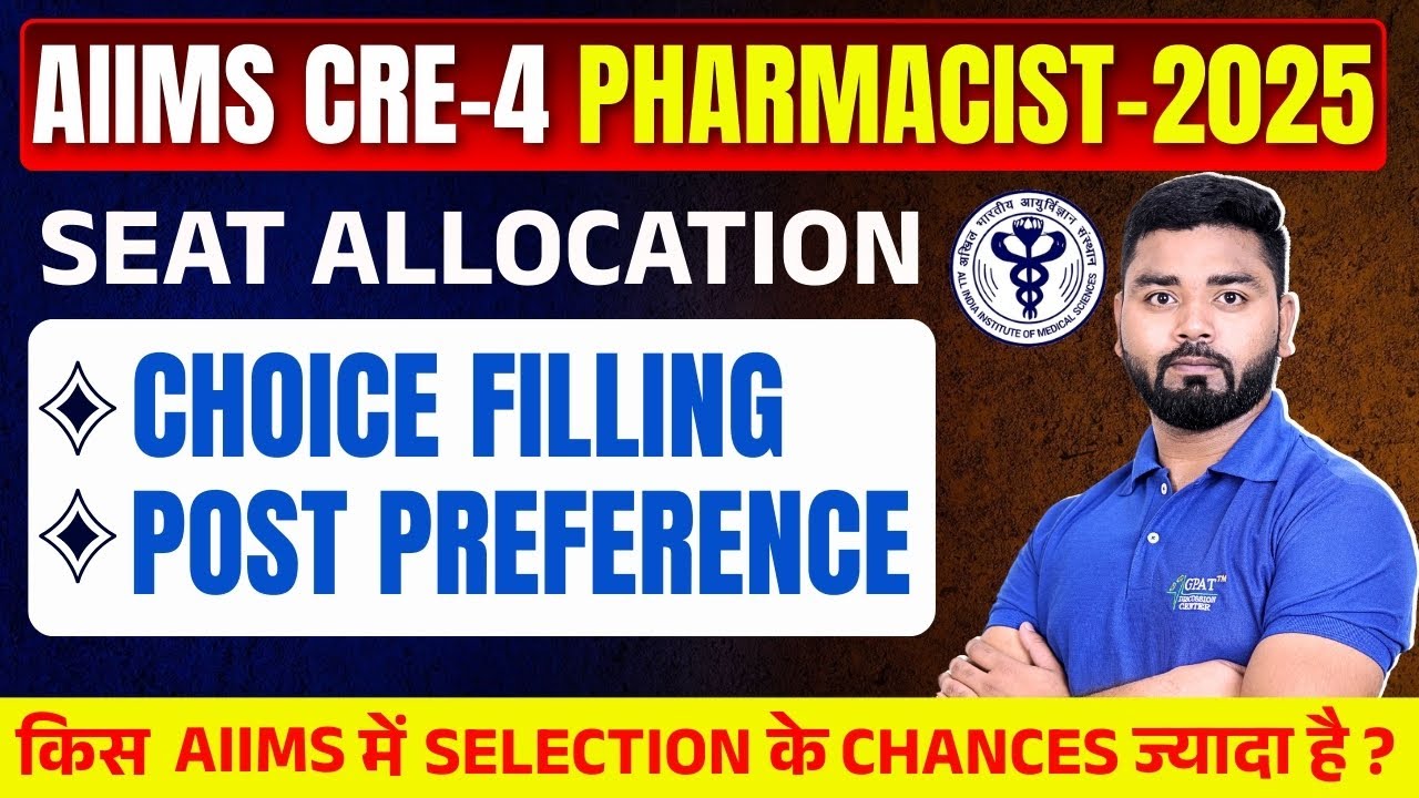 AIIMS CRE-4 Pharmacist 2025 Seat Allocation | Choice Filling & Post Preference Explained 