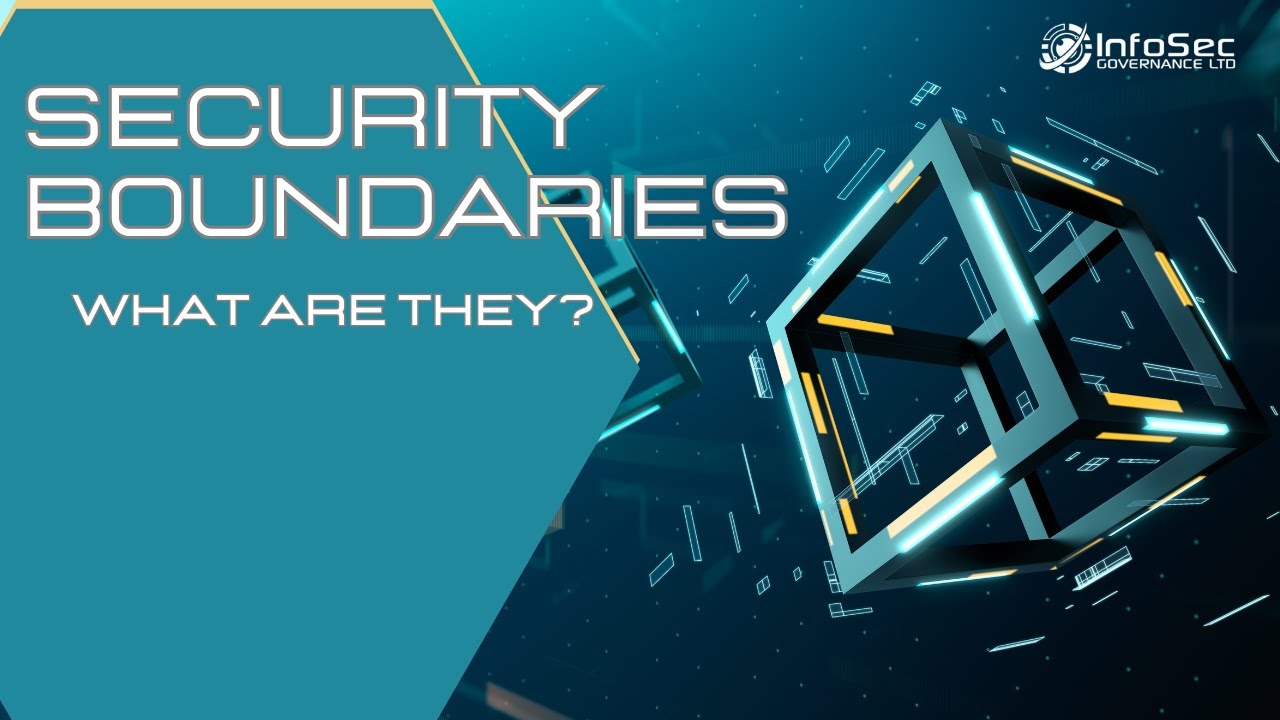 Security Boundaries: What are they and why do you need them?