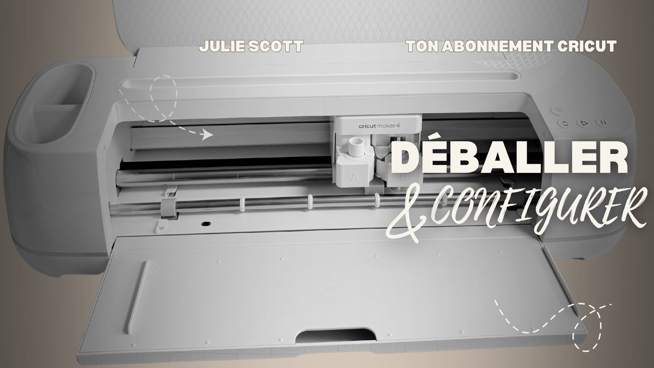 Cours 4-CRICUT- Déballer et configurer