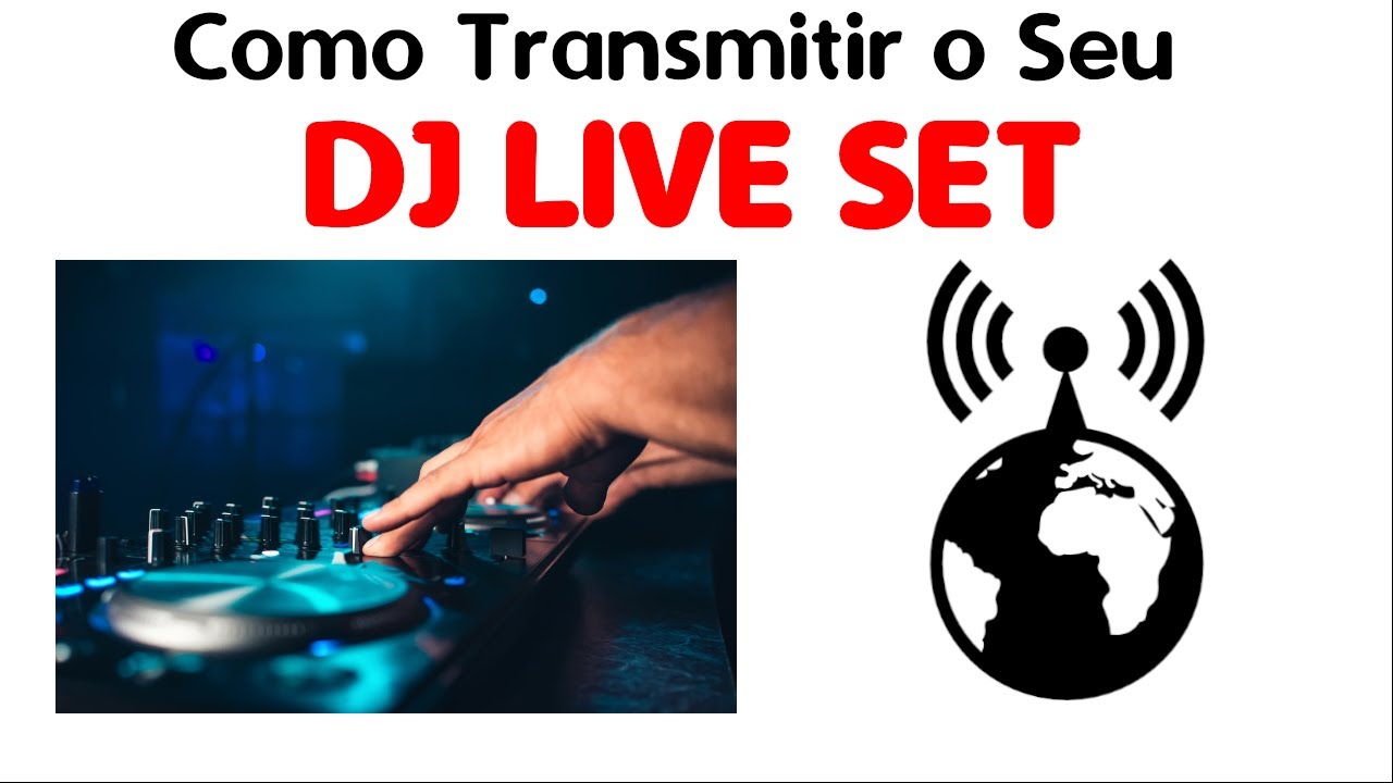 Como Transmitir o Seu DJ Set