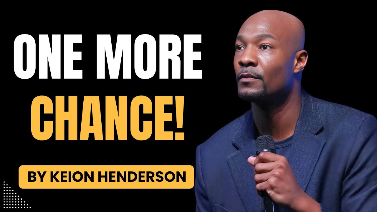 Keion Henderson 2026 | You Didn't Miss Your Moment: The God of Another Chance