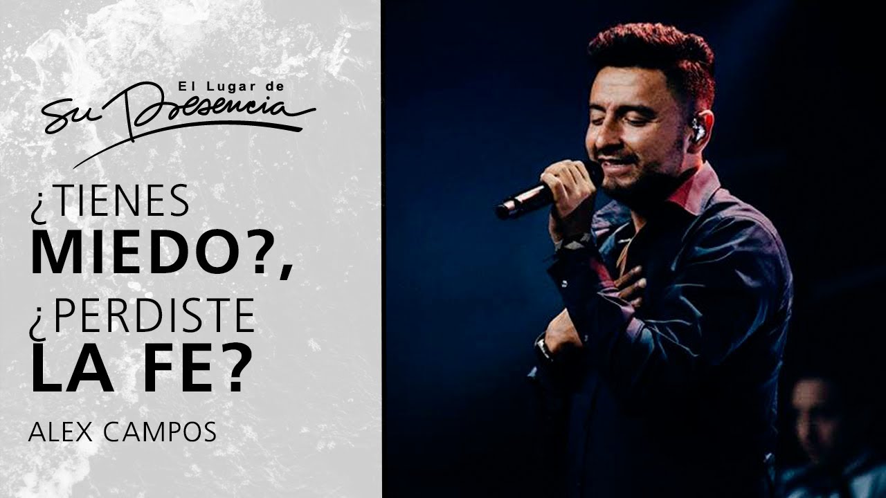 &iquest;Tienes miedo? &iquest;Perdiste la fe? - Alex Campos | Pr&eacute;dicas Cortas #190