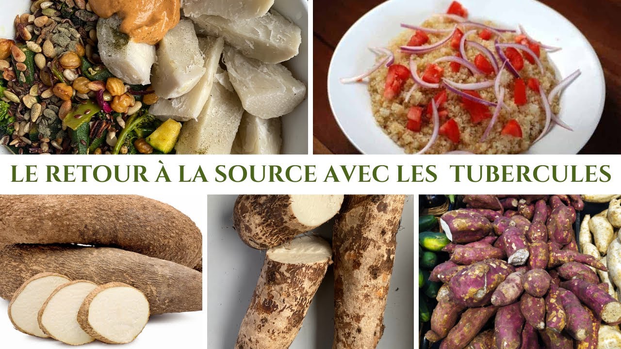 Le Retour A La Source Avec Les Tubercules