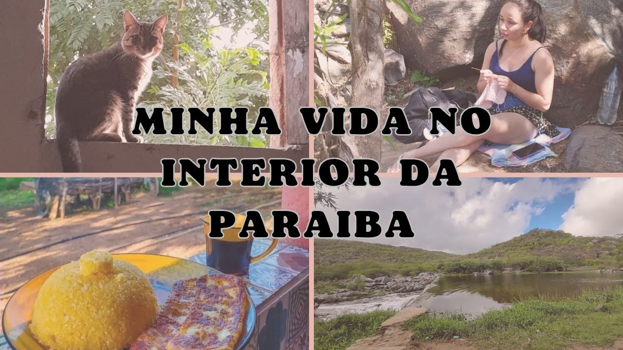 Minha vida no interior da Para&iacute;ba
