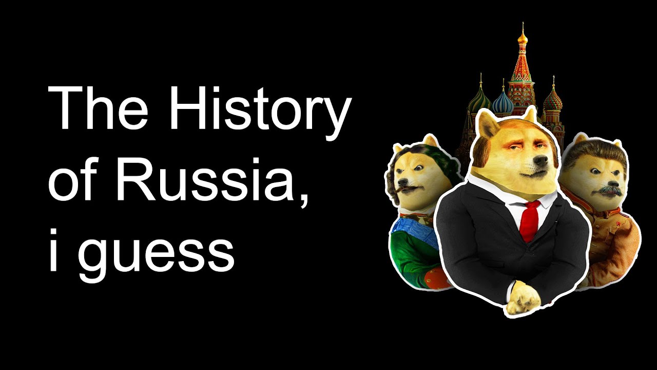 The History Of RUSSIA, i guess