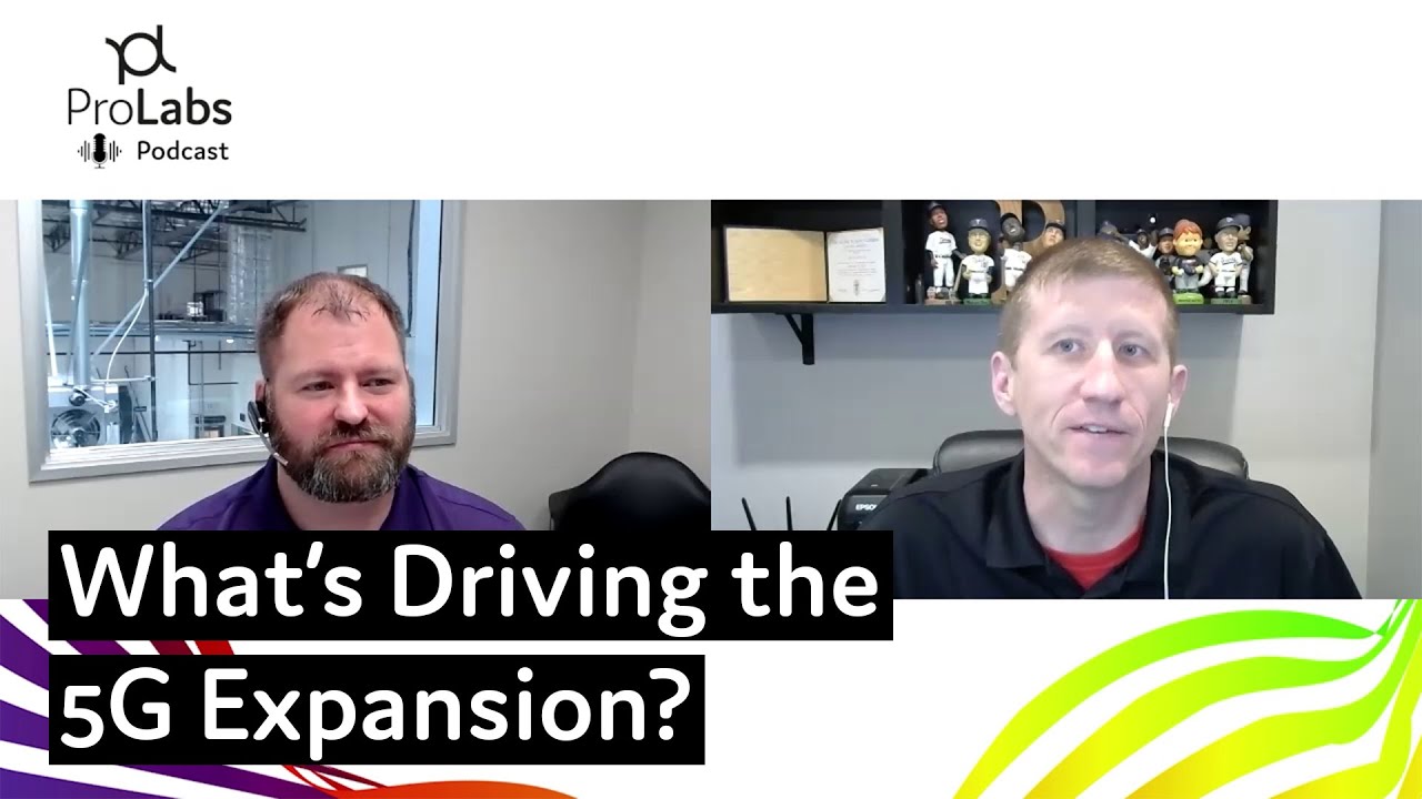 What's Driving the 5G Expansion? - ProLabs Podcast Clip