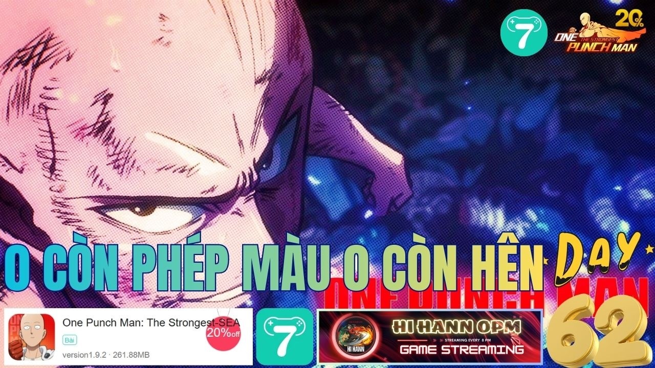 0 Còn Phép Màu 0 Còn Ảo Thuật Trả Giá Sớm - Companion One Punch Man X7Game SEA Day 62