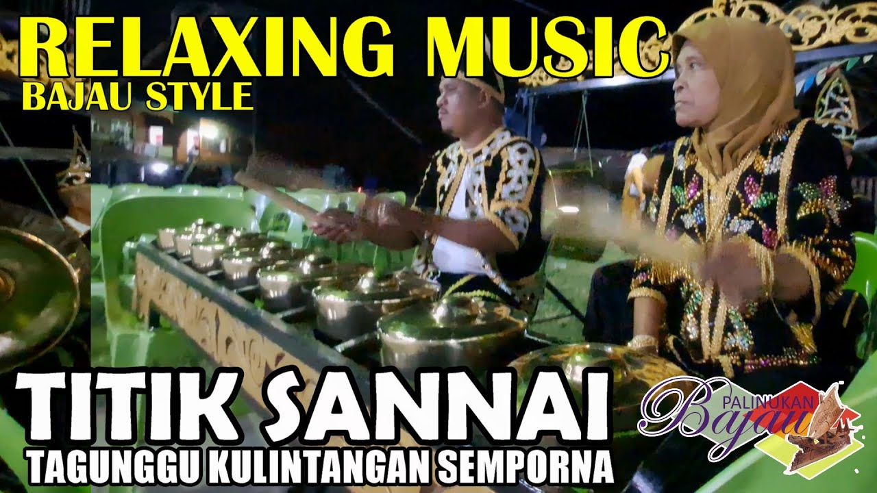 KULINTANGAN TAGUNGGU | TITIK SANNAI | MUZIK TRADISIONAL KAUM BAJAU