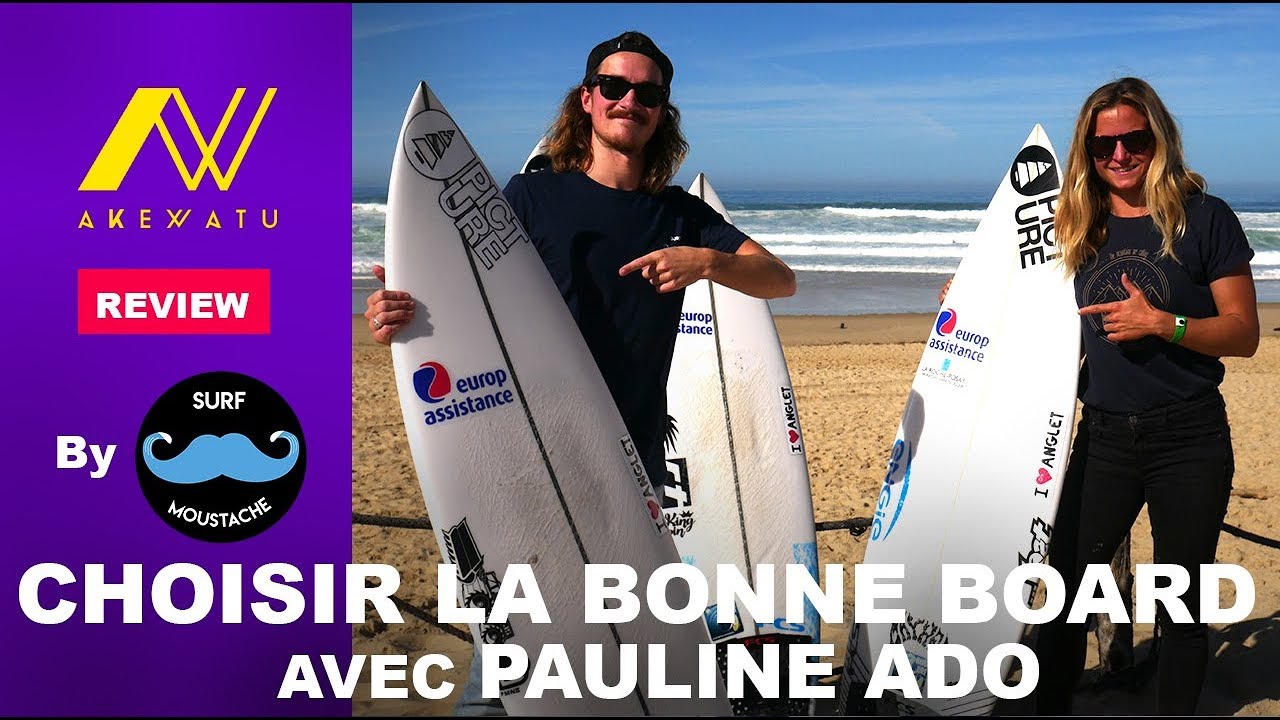 COMMENT CHOISIR LA BONNE PLANCHE DE SURF AVEC PAULINE ADO