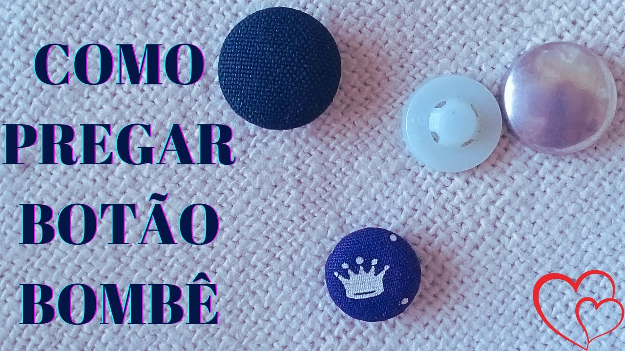 Como Pregar Botão Bombê Encapado -  Com 2 Ou 4 Furos