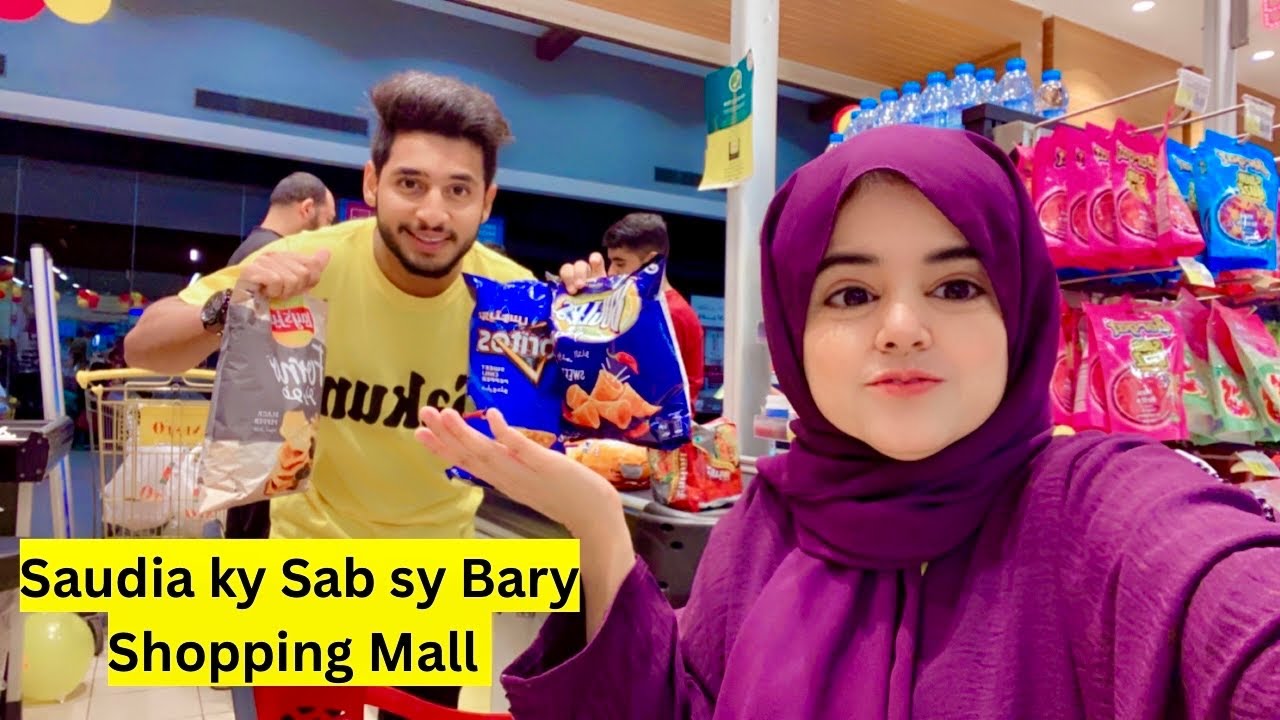 Saudia Ky Sab Sy Bary Shopping Mall || Grocery Store || Nesto || Pyari Maryam