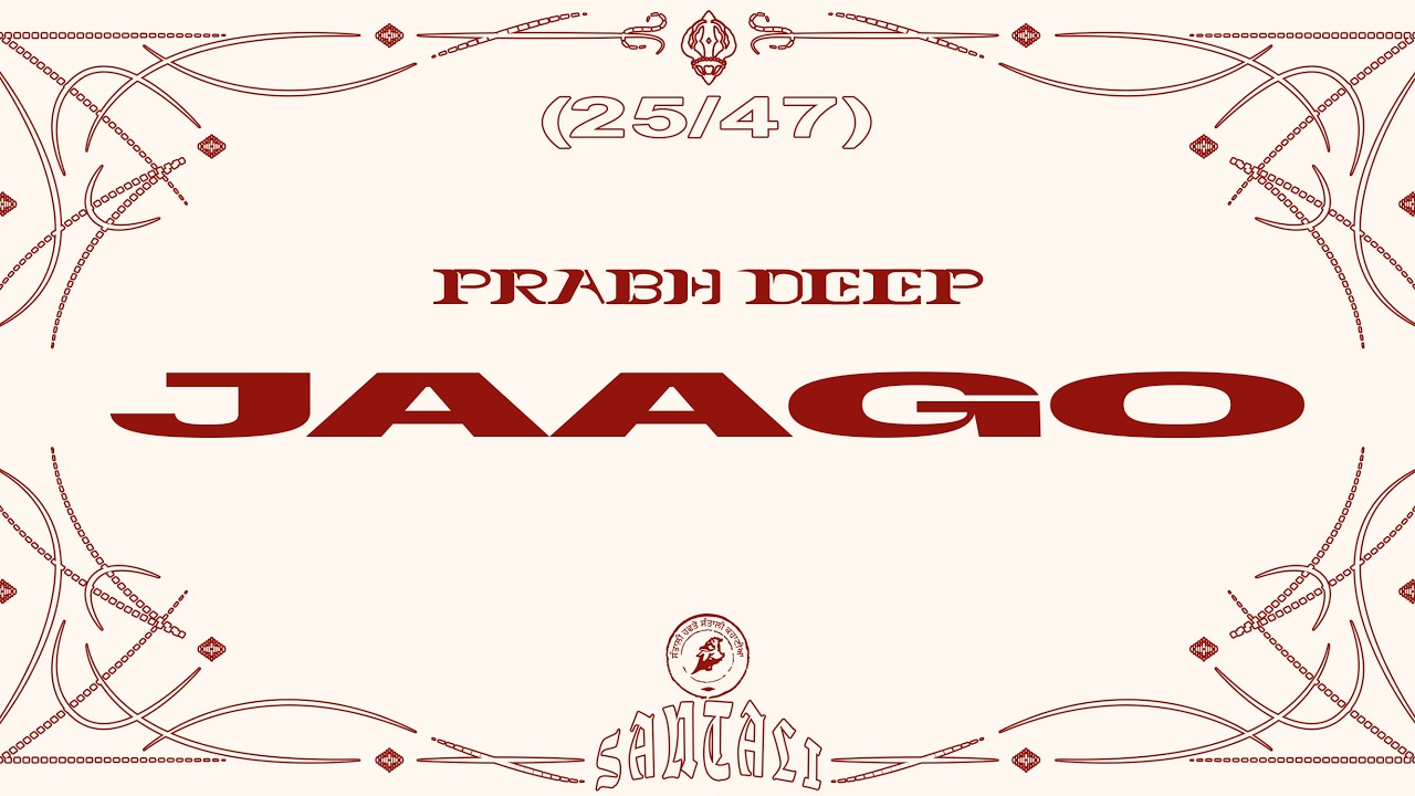 Prabh Deep - Jaago | Project Santali | 25/47 | Lyric Video