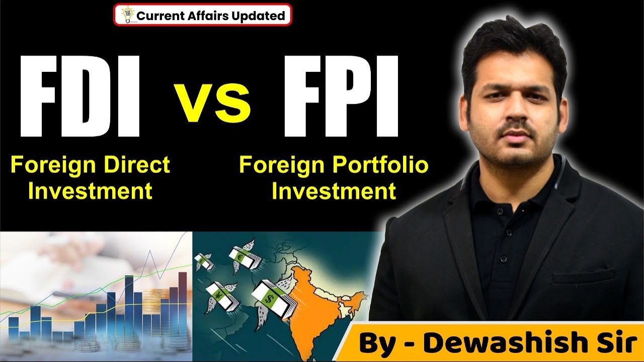 Difference between FDI and FPI | Foreign Investment | By Dewashish Sir