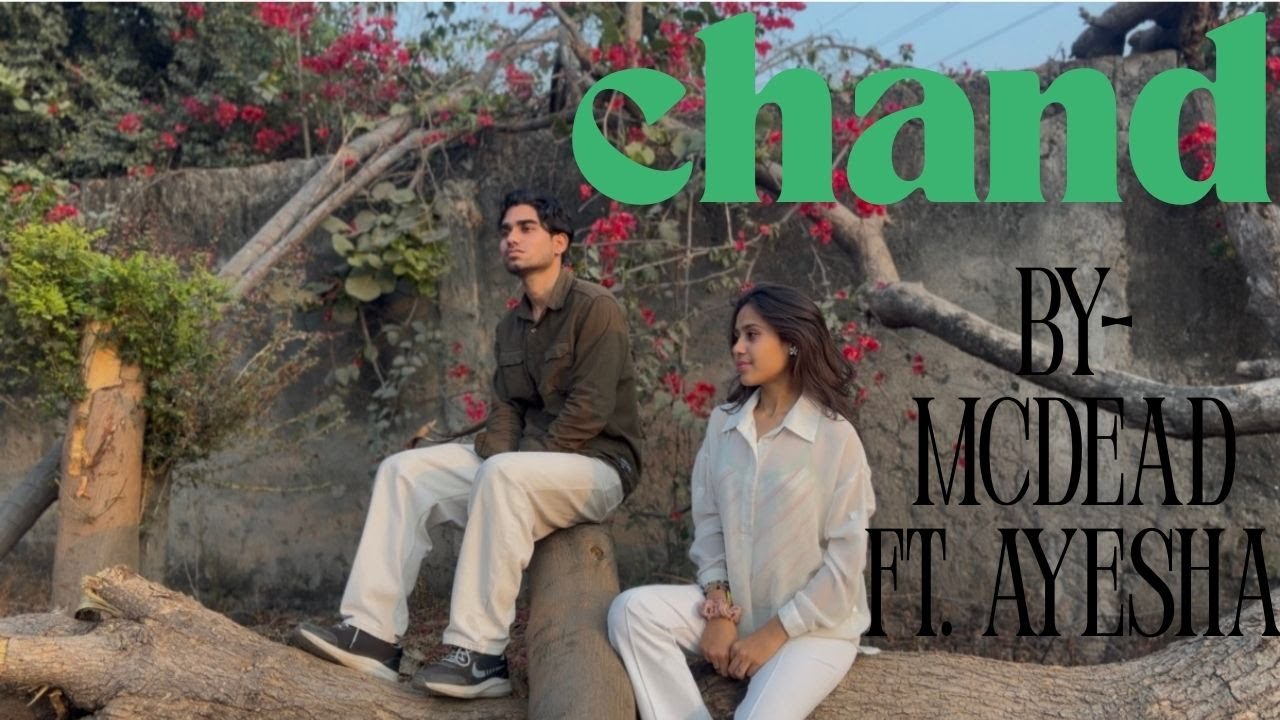 Chand - MCDEAD ft. AYESHA  | Prod. by MCDEAD | Official Music Video