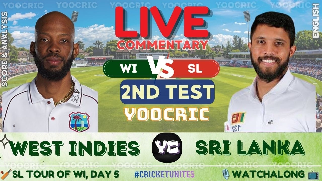 🔴 West Indies vs Sri Lanka Live | 2nd TEST, Day 5 Live Scores WatchAlong, WI vs SL - YOOCRIC