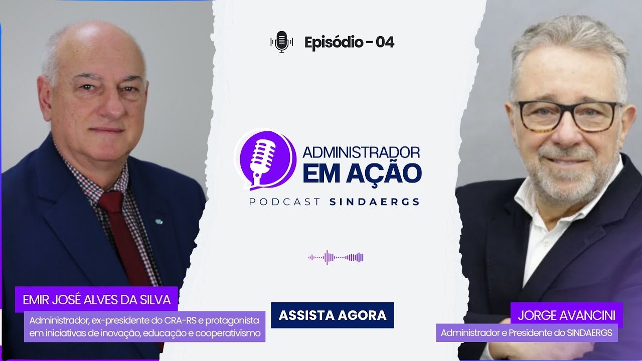 Administrador em Ação | Podcast SINDAERGS | Episódio 04 | Emir José Alves da Silva