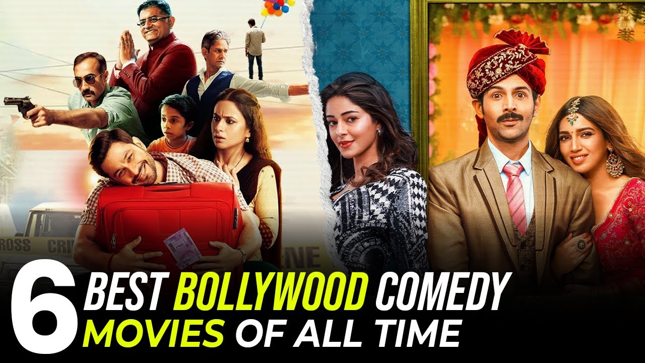Top 6 Best Bollywood Comedy Movies of All Time