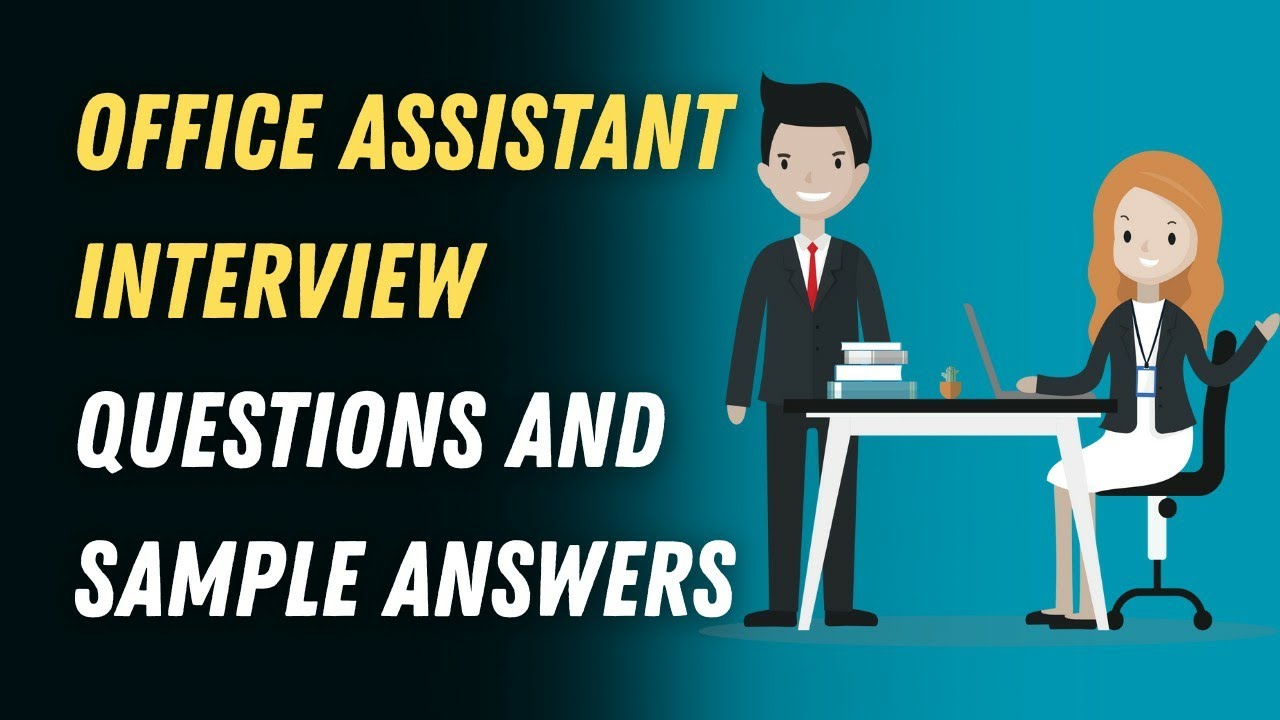 Office Assistant Interview Questions and Sample Answers