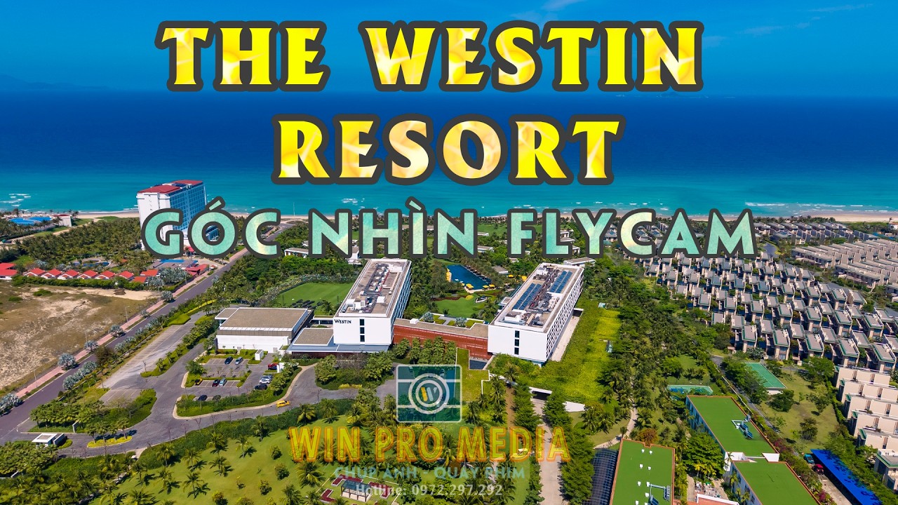 The WESTIN RESORT  Cam Ranh - Góc Nhìn Từ Flycam | WIN PRO MEDIA