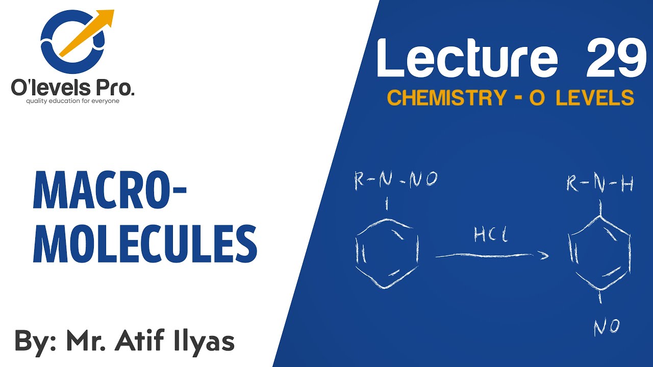 Chemistry Lec 29 | Macromolecules | O Levels Pro