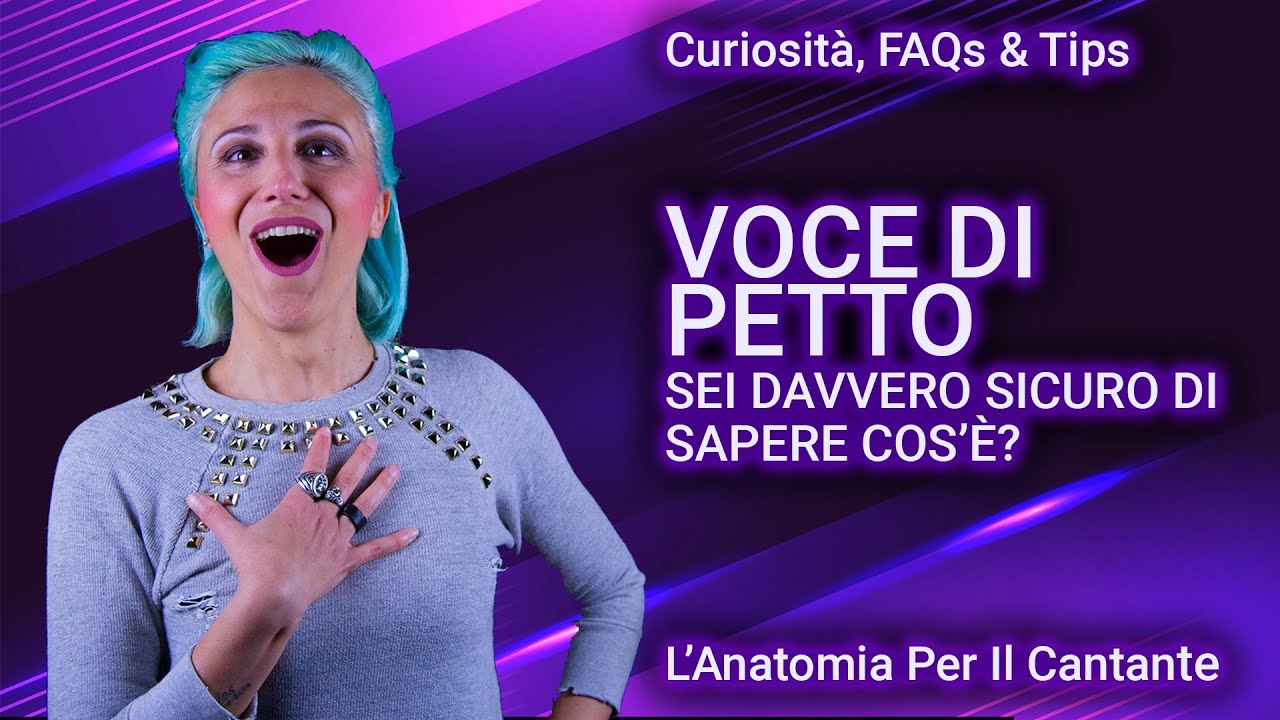 VOCE DI PETTO - SEI DAVVERO SICURO DI SAPERE DI SAPERE COS'È?