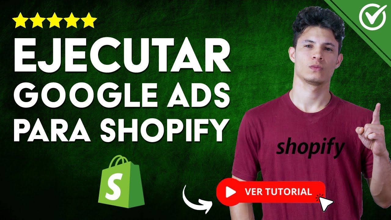 C&oacute;mo Ejecutar GOOGLE ADS para SHOPIFY | 💰Triplica las Ventas F&aacute;cilmente💰