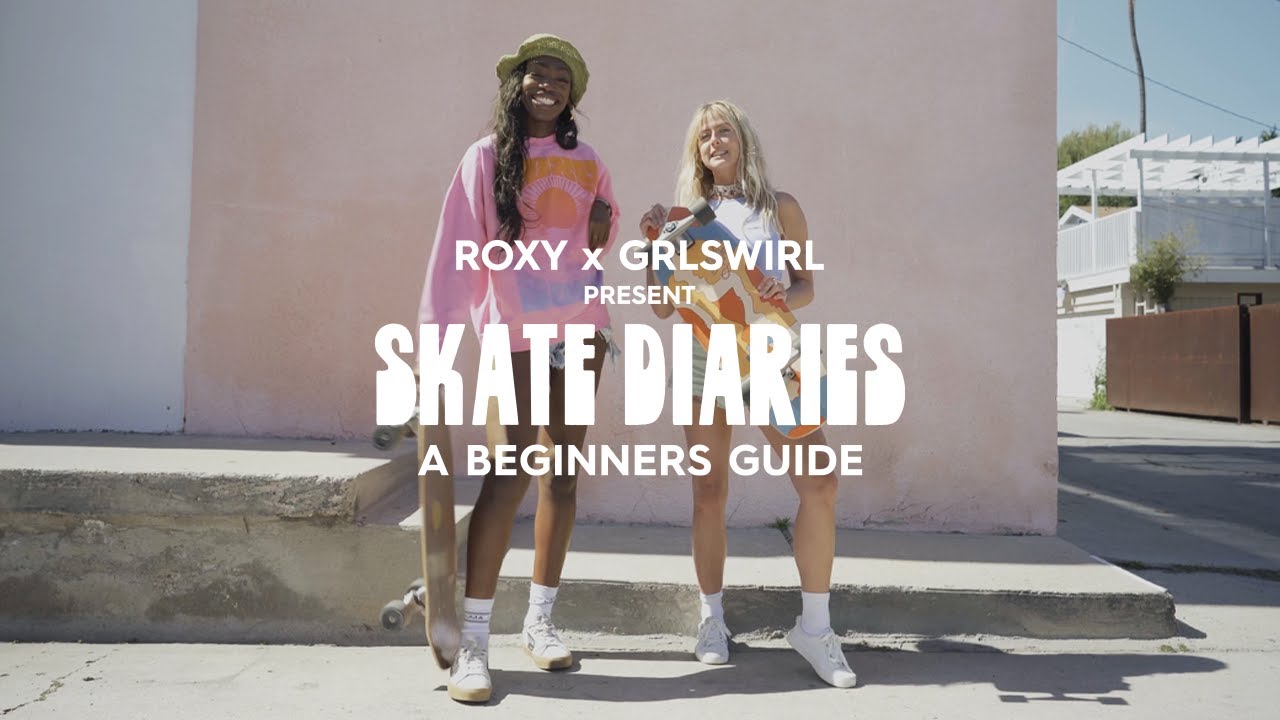ROXY x GRLSWIRL Present: Skate Diaries - Ep 2 How To Set Up & Tune Your Board