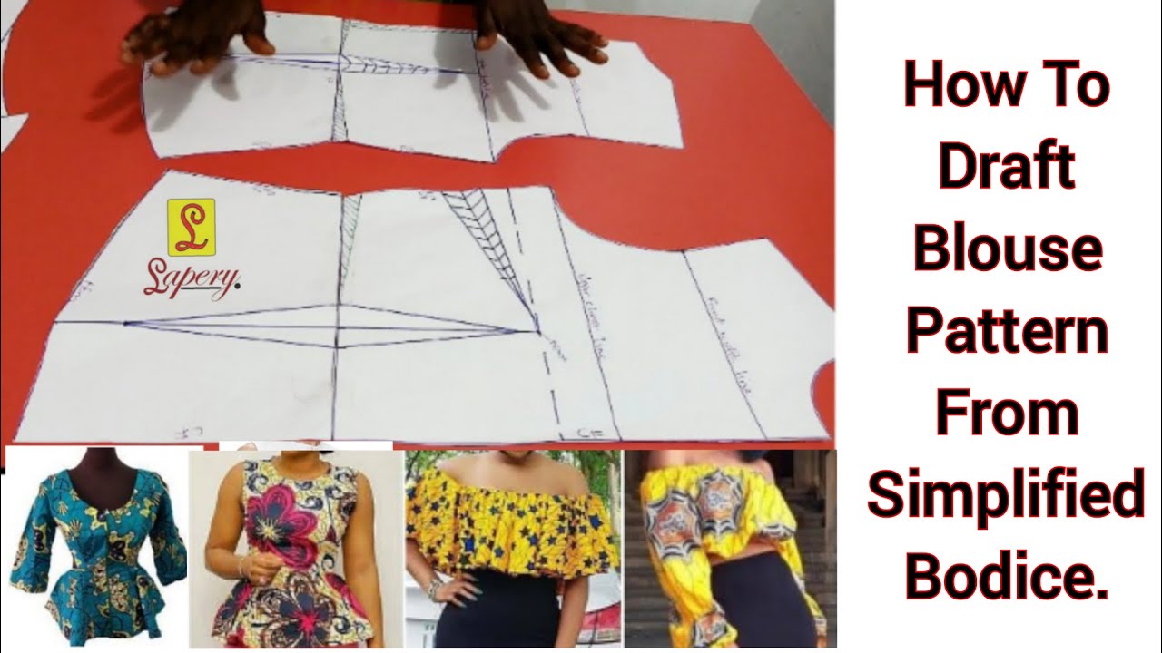 HOW TO DRAFT A BLOUSE PATTERN (LAPERY'S METHOD)