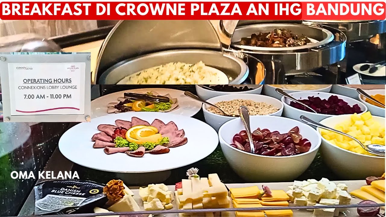BREAKFAST DI CROWNE PLAZA BANDUNG SEPUASNYA‼️MAKANANNYA MELIMPAH RUAH, RASA NYA JUARA‼️@Oma Kelana