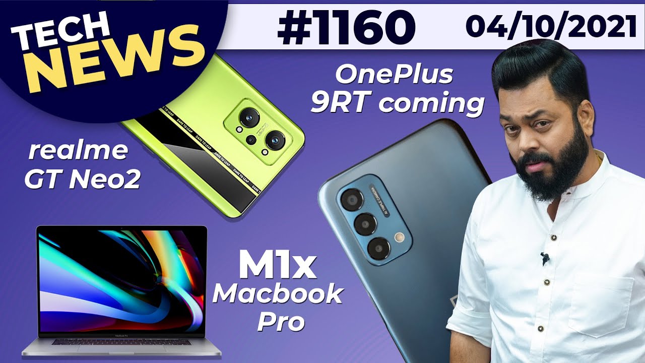 OnePlus 9RT Specs, realme GT Neo 2 India Launch, Redmi K50 Series Coming,M1X MacBook Launch-#TTN1160
