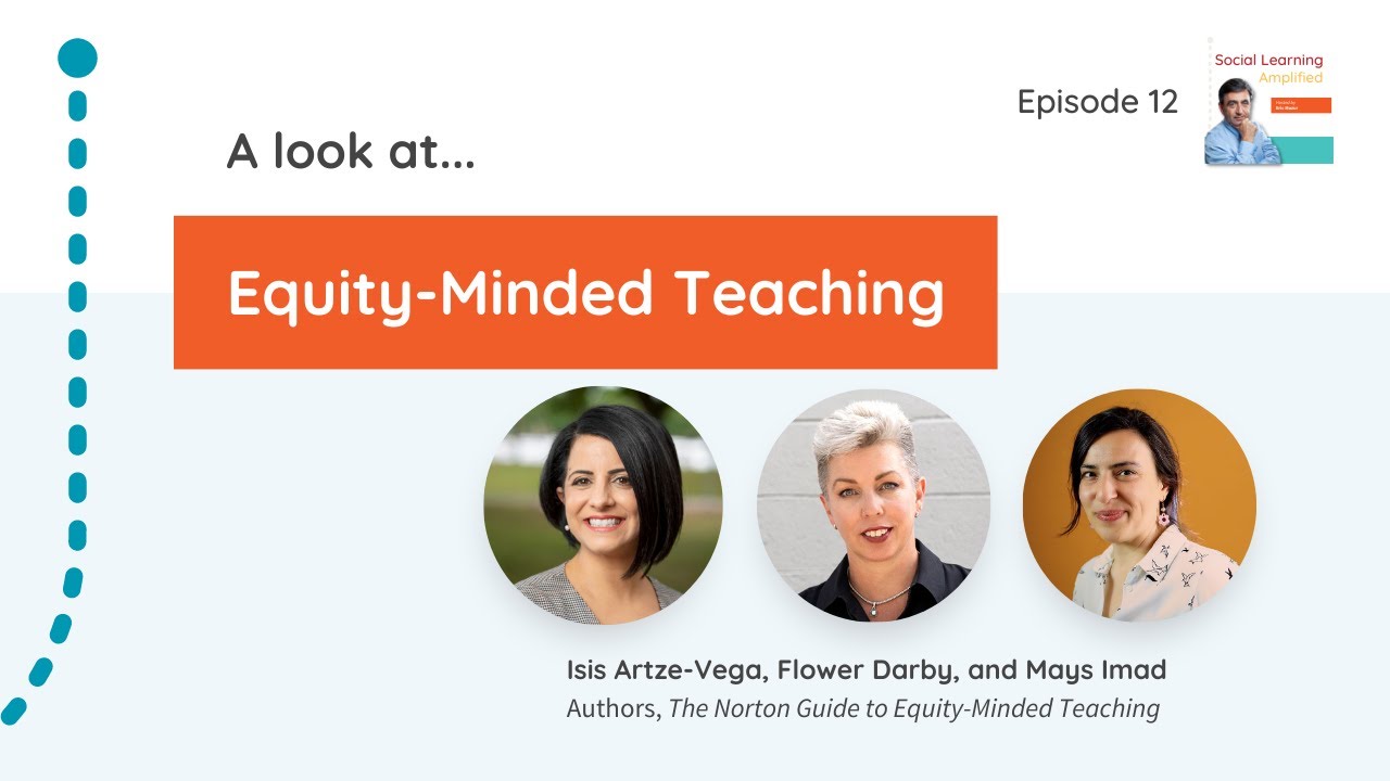 Social Learning Amplified Episode 12: A Look at Equity-Minded Teaching
