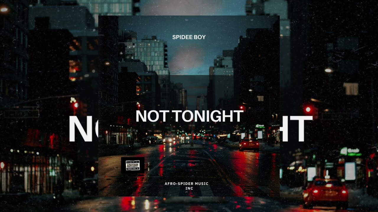 Spidee Boy - Not Tonight (audio + lyrics)