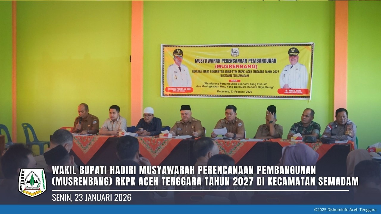 WAKIL BUPATI HADIRI MUSYAWARAH PERENCANAAN PEMBANGUNAN (MUSRENBANG) RKPK TAHUN 2027 DI KEC. SEMADAM