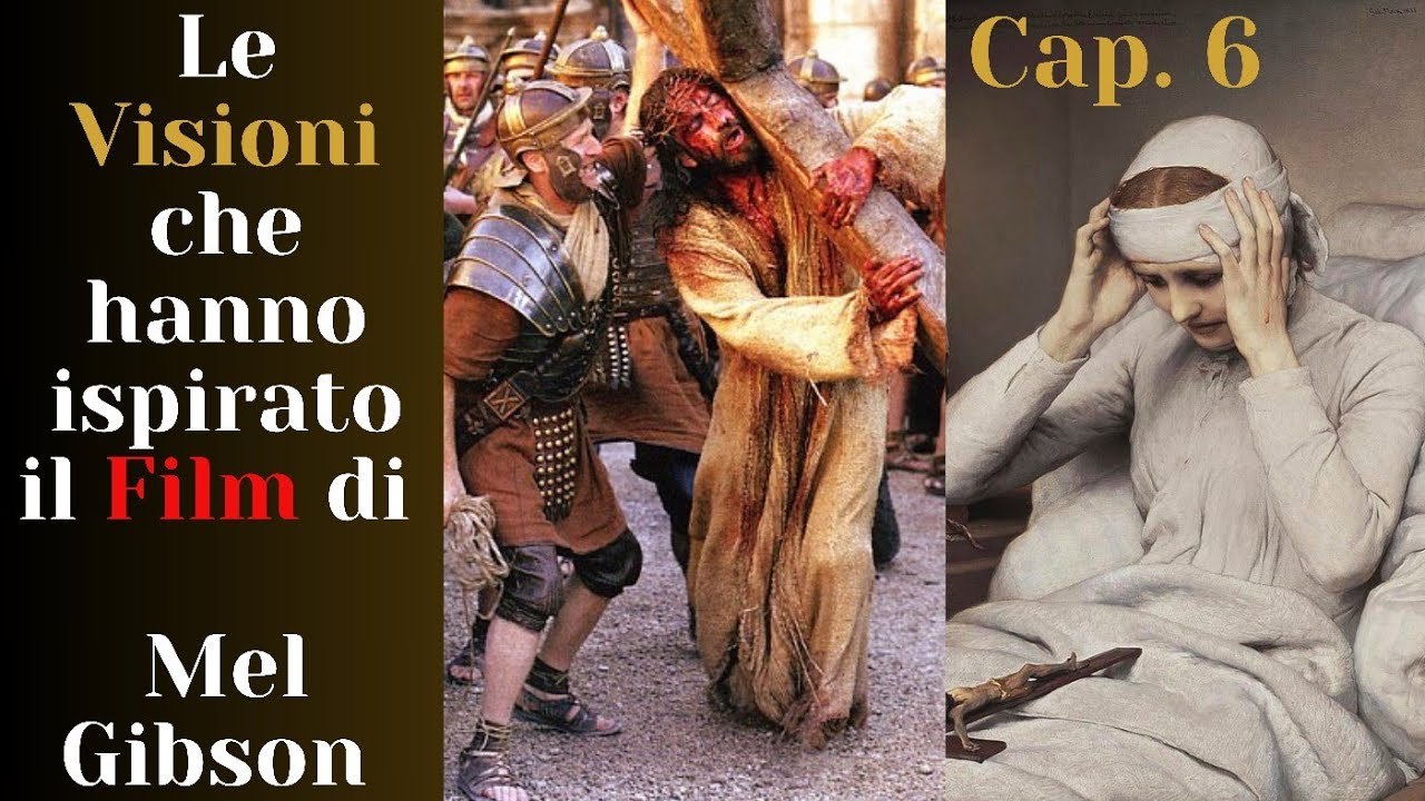 La Passione di Cristo secondo le visioni della Beata Katharina Emmerick Cap 6 (versione integrale)