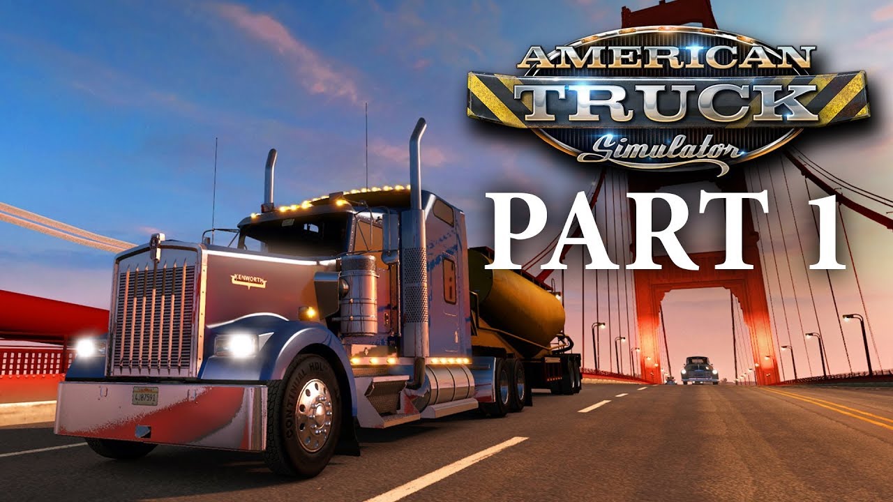 اول حلقة من سلسلة محاكاة التريلات الامريكية 2017/   first video of american truck simulator