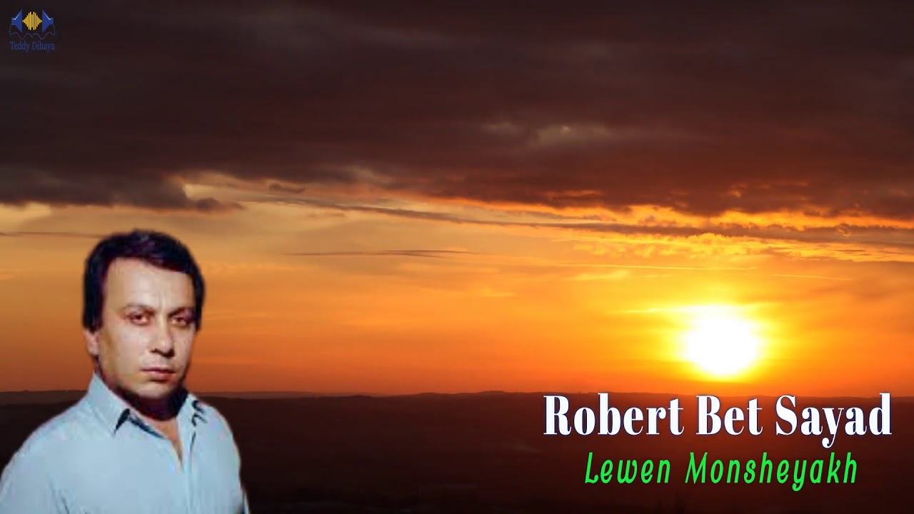 Old Assyrian Song - Robert Bet Sayad - Lewen Monsheyakh