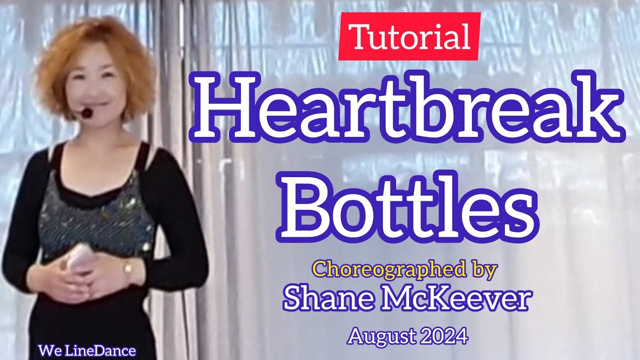 Tutorial : Heartbreak Bottles linedance