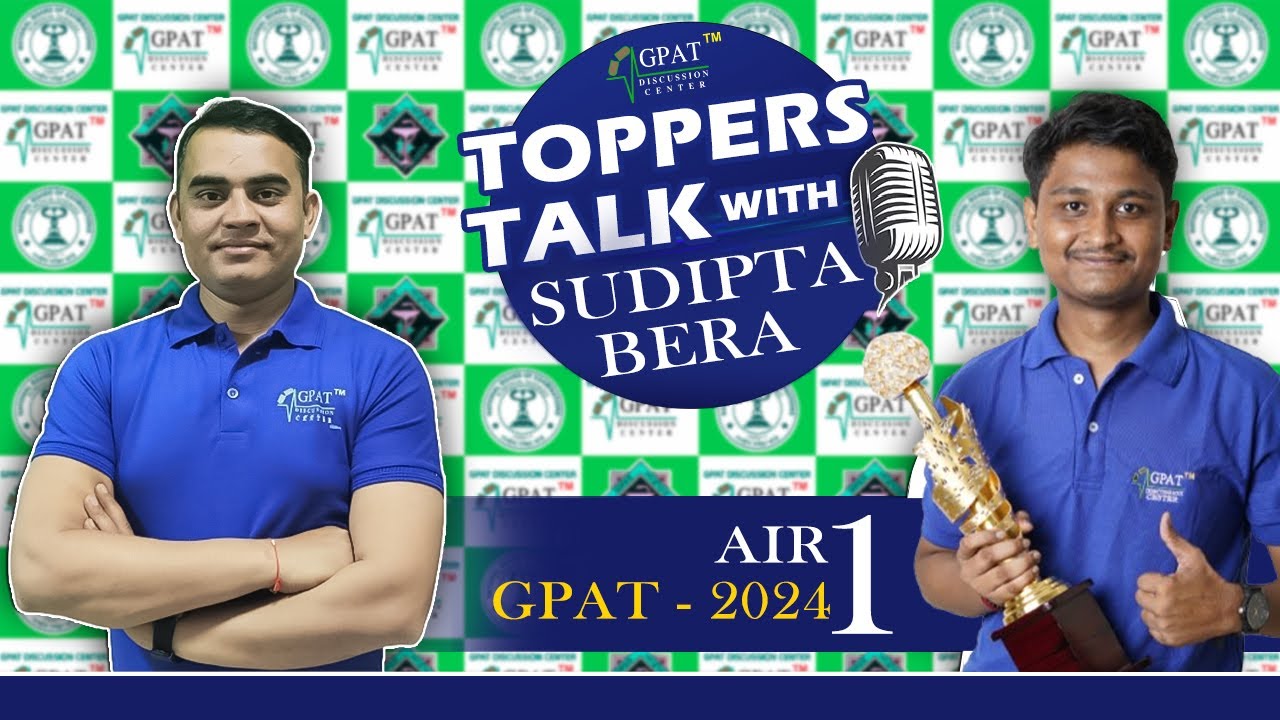 AIR- 1- GPAT - 2024 || SUDIPTA BERA  || GDCIANS UNSTOPABBLE || TOPPER'S INTERVIEW