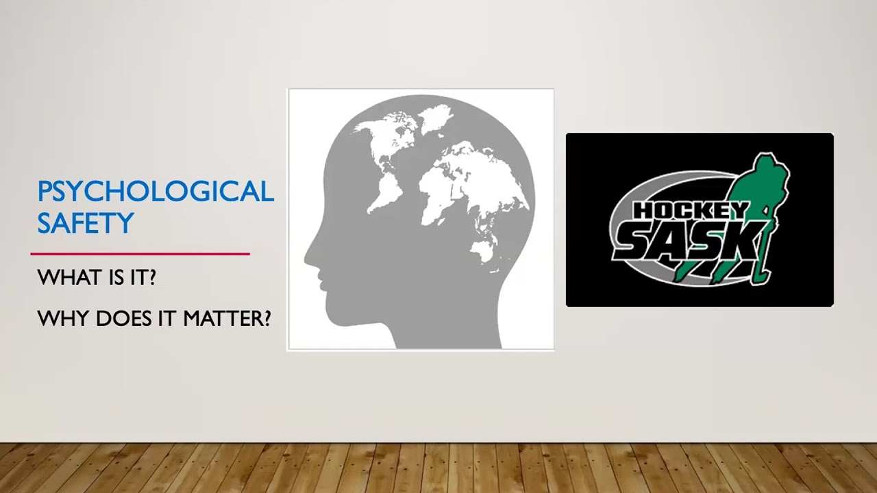 Hockey Saskatchewan Values Webinar Series: What is Psychological Safety & Why Does it Matter?
