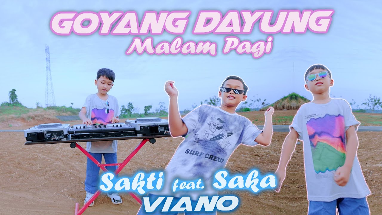 DJ GOYANG DAYUNG X MALAM PAGI | R. SakaSakti VIANO Remix (Official M/V)