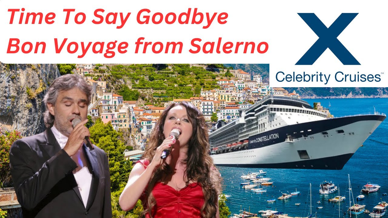 CELEBRITY CONSTELLATION - Special Bon Voyage in Salerno Italy Time to Say Goodbye Andrea Bocelli