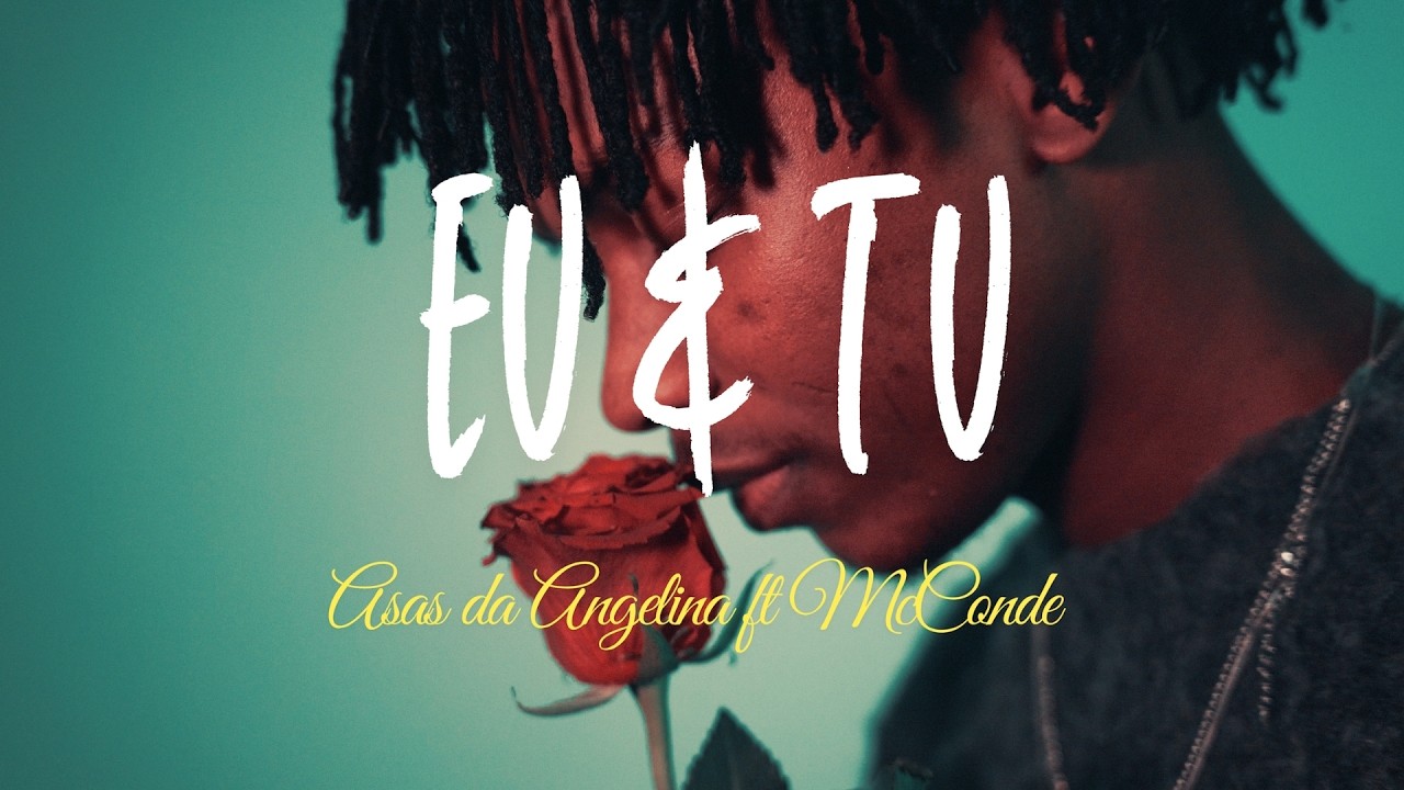 Asas da Angelina ft. McConde - Eu e tu (Vídeo oficial)