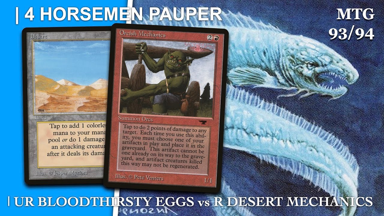 UR Bloodthirsty Eggs vs R Desert Mechanics | Ep 2, 4 Horsemen Pauper | MTG 93/94 | 538
