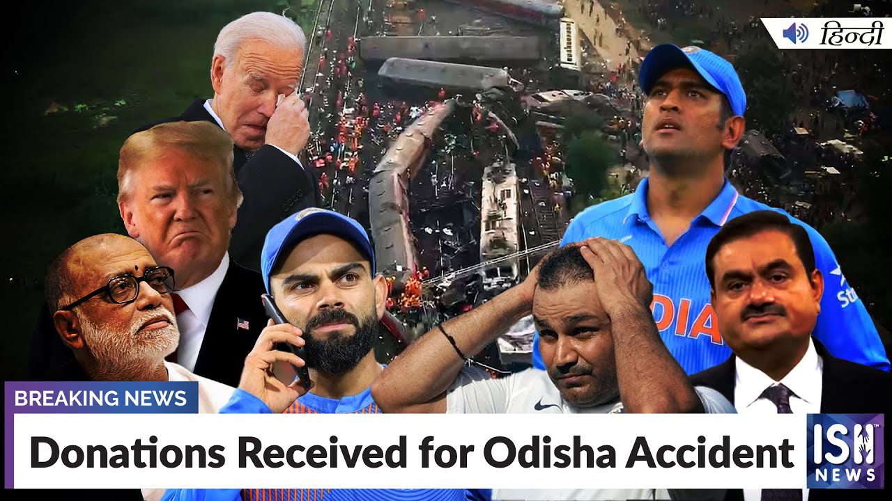 Donations Received for Odisha Accident | ISH News