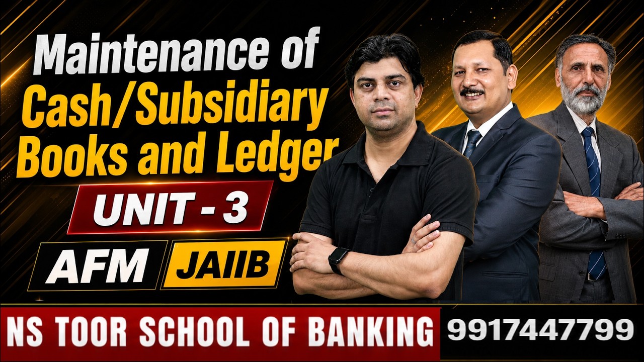 JAIIB-AFM Unit 3.4 Maintenance of Cash/Subsi. Book By Akhilesh Sir #ilb1360 || 22 July '26 06:45 AM